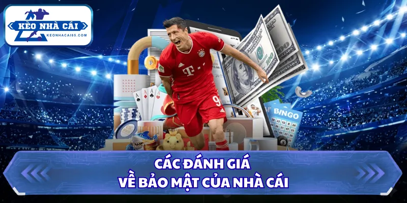 Review Nhà Cái - Top Các Thương Hiệu Uy Tín Số 1 Hiện Nay 18 Các đánh giá về bảo mật của nhà cái