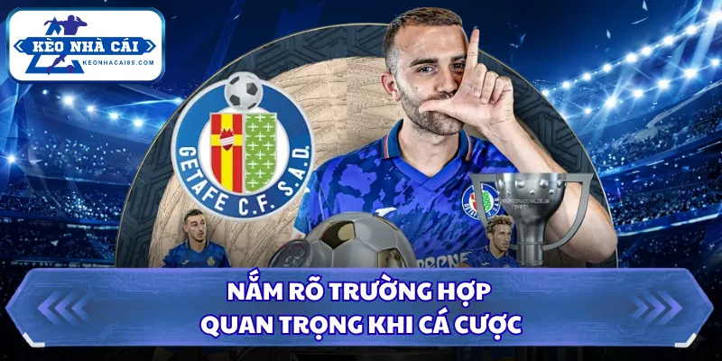 Nắm rõ trường hợp quan trọng khi cá cược