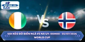 Soi Kèo Bờ Biển Ngà vs Na Uy