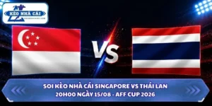 Soi Kèo Nhà Cái Singapore Vs Thái Lan Lúc 20H00 Ngày 15/08 - AFF Cup 2026 8 Soi kèo nhà cái Singapore vs Thái Lan