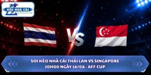 Soi Kèo Nhà Cái Thái Lan Vs Singapore Lúc 20H00 Ngày 18/08 - AFF Cup 2026 5 Soi kèo nhà cái Thái Lan vs Singapore
