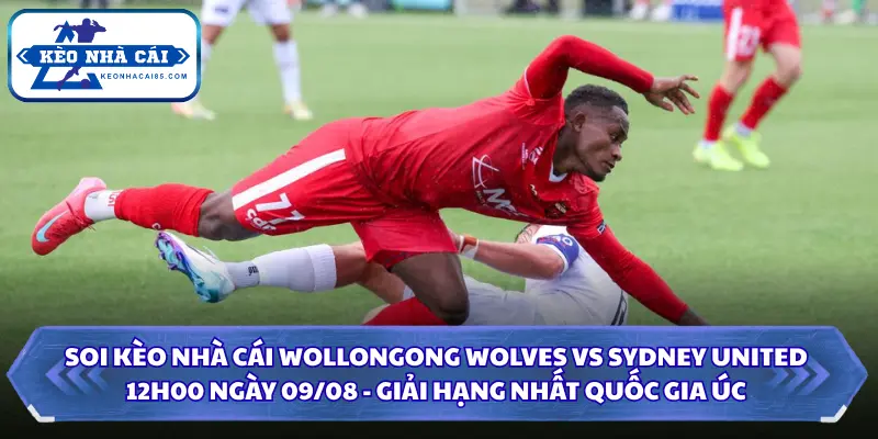 Soi kèo nhà cái Wollongong Wolves vs Sydney United